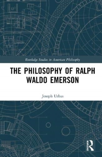 The Philosophy of Ralph Waldo Emerson