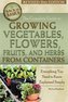 Complete Guide to Growing Vegetables, Flowers, Fruits & Herbs from Containers