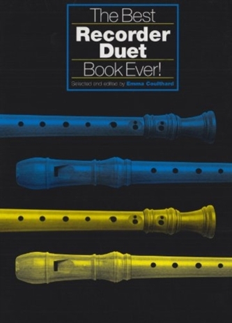 The Best Recorder Duet Book Ever!