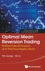 Optimal Mean Reversion Trading: Mathematical Analysis And Practical Applications