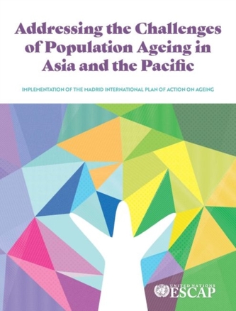 Addressing the challenges of population ageing in Asia and the Pacific