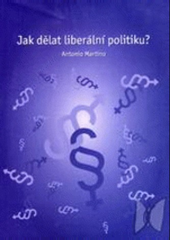 Jak dělat liberální politiku?