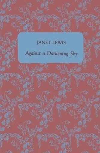 Against a Darkening Sky