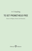To Set Prometheus Free