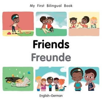 My First Bilingual Book-Friends (English-German)