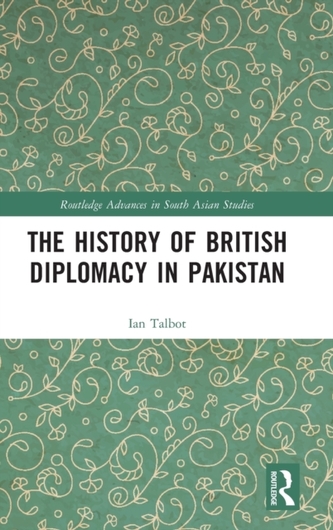 The History of British Diplomacy in Pakistan