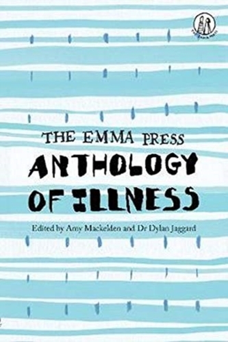 The Emma Press Anthology of Illness