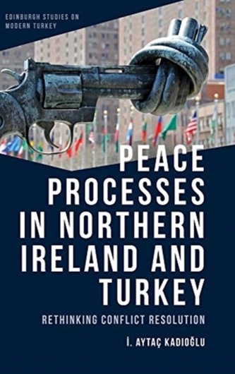 Peace Processes in Northern Ireland and Turkey