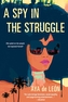A Spy In The Struggle