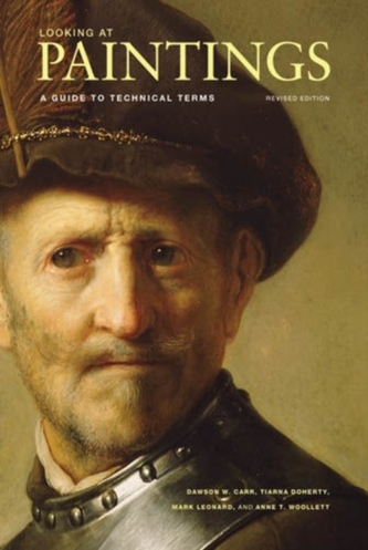 Looking at Paintings - A Guide to Technical Terms, Revised Edition