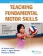 Teaching Fundamental Motor Skills
