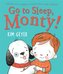 Go to Sleep, Monty!