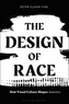 The Design of Race
