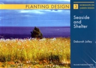 Planting and Design for Seaside and Shelter