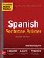 Practice Makes Perfect Spanish Sentence Builder, Second Edition