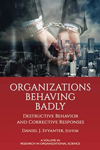Organizations Behaving Badly