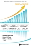 Kelly Capital Growth Investment Criterion, The: Theory And Practice