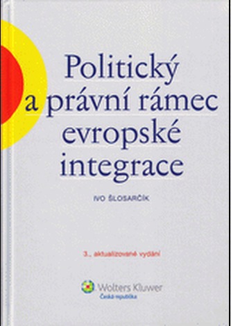 Politický a právní rámec evropské integrace