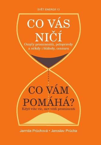 Co Vás ničí? Co Vám pomáha?