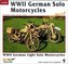 WWII German Solo Motorcycles In Detail