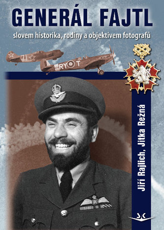 Generál Fajtl slovem historika, rodiny a objektive