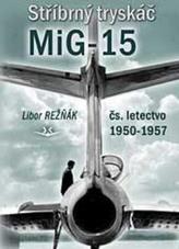 Stříbrný tryskáč MIG-15