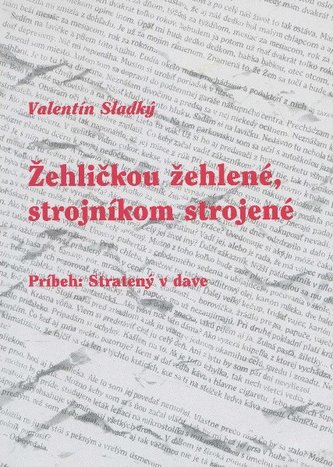 Žehličkou žehlené strojníkom strojené