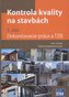 Kontrola kvality na stavbách (3. diel)