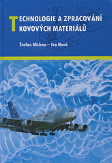 Technologie a zpracování kovových materiálů