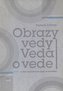 Obrazy vedy - veda o vede