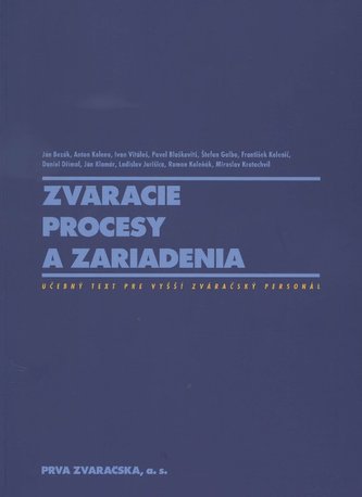 Zváracie procesy a zariadenia