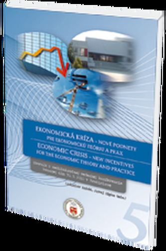 Ekonomická kríza - nové podnety pre ekonomickú teóriu a prax - zborník