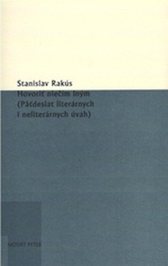 Hovoriť niečím iným