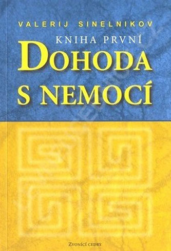 Dohoda s nemocí - kniha první (Sinelnikov)