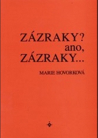 Zázraky? Ano, zázraky...
