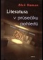 Literatura v průsečíku pohledů. Teorie - historie - kritika