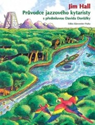 Průvodce jazzového kytaristy s předmluvou Davida Dorůžky