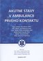 Akútne stavy v ambulancii prvého kontaktu