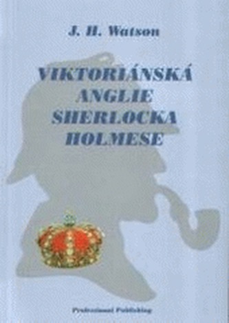 Viktoriánská anglie Sherlocka Holmese