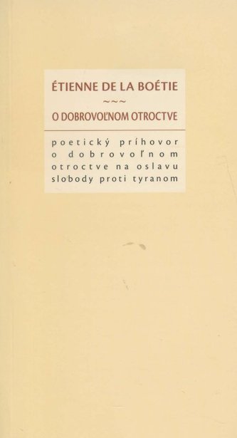 O dobrovoľnom otroctve O dobrovoľnom otroctve