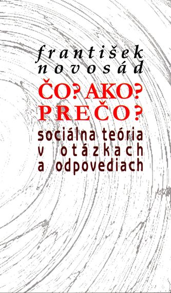 Čo? Ako? Prečo? Čo? Ako? Prečo?