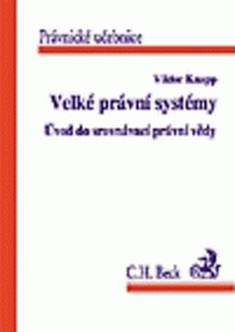 Velké právní systémy. Úvod do srovnávací právní vědy