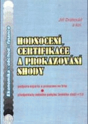 Hodnocení, certifikace a prokazování shody