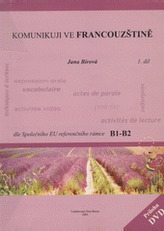 Komunikuji ve francouzštině 1.díl + DVD (dle Společného evropského referenčního rámce B1-B2)