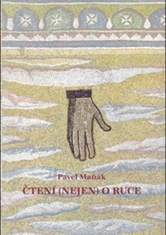 Čtení (nejen) o ruce Čtení (nejen) o ruce