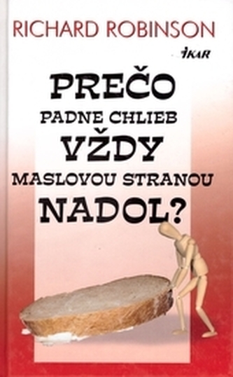 Prečo padne chlieb vždy maslovou stranou nadol?