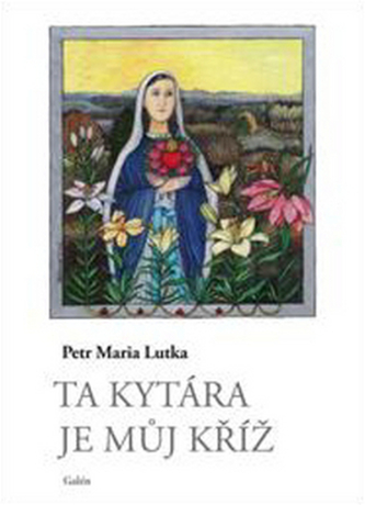 Ta kytára je můj kříž Ta kytára je můj kříž