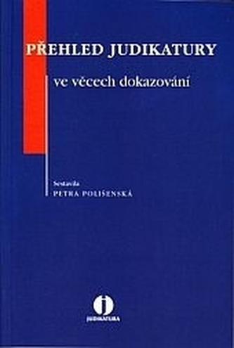 Přehled judikatury ve věcech dokazování