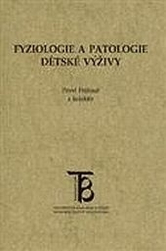 Fyziologie a patologie dětské výživy