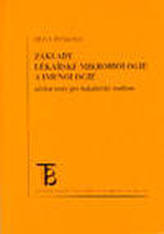 Základy lékařské mikrobiologie a imunologie. Učební text pro bakalářské studium